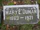  Mary E <I>Clark</I> Dunan