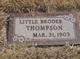   Little Broder <I> </I> Thompson