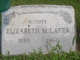  Elizabeth M. <I>Brown</I> Latta