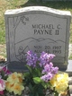  Michael C. Payne II