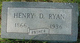  Henry D. Ryan