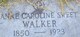  Anne Caroline <I>Sweet</I> Walker