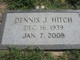  Dennis J. Hitch Sr.