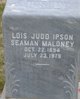  Lois Jessie <I>Judd</I> Ipson Seaman Maloney