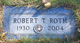  Robert T. Roth