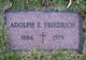 Adolph E Friedrich