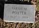  Sarah M. <I>Chadwick</I> Porter