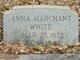  Anna <I>Marchant</I> White