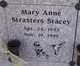  Mary Anne <I>Strasters</I> Stacey