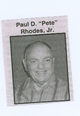  Paul D. “Pete” Rhodes Jr.