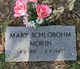  Maria “Mary” <I>Schlobohm</I> Morin