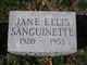  Jane <I>Ellis</I> Sanguinette