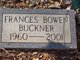  Frances <I>Bowen</I> Buckner