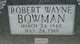  Robert Wayne Bowman