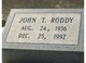  John Travis “John T” Roddy