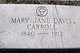  Mary Jane <I>Davis</I> Carroll