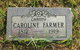  Caroline Mariah <I>Cole</I> Farmer