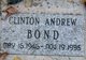  Clinton Andrew “Andy” Bond