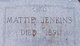  Martha Ophelia “Mattie” <I>Ware</I> Jenkins