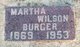 Martha E. <I>Wilson</I> Burger