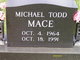  Michael Todd “Mike” Mace