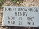  Louise <I>Brownrigg</I> Henry