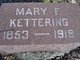  Mary Frances <I>Martin</I> Kettering