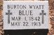  Burton Wyatt “Burt” Blue