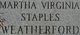  Martha Virginia <I>Staples</I> Weatherford