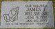  James F Welsh Sr.