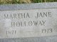  Martha Jane <I>Ferris</I> Holloway