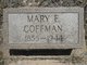  Mary E <I>Callen</I> Coffman