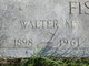  Walter M Fisher
