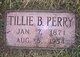  Mary Artilla “Tillie” <I>Brower</I> Perry