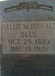  Harriet Eleanor “Hallie” <I>McDougald</I> Blue