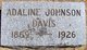  Adaline “Addie” <I>Johnson</I> Davis