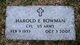  Harold E “Buddy” Bowman