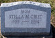  Stella Martha “Mom” <I>Rose</I> Crist