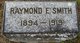  Raymond E Smith