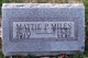  Martha J. “Mattie” <I>Pritchard</I> Miles
