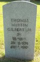  Thomas Martin Gilbert Jr.