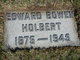  Edward Bowen Holbert Sr.