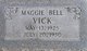  Maggie Bell “Bell” <I>Stroud</I> Vick