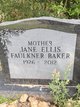  Jane Carlene <I>Ellis</I> Faulkner Baker