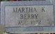  Martha K Berry