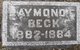  Raymond E Beck