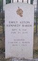  Emily Aston <I>Kennedy</I> Baker
