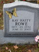  Carolyn “Kay” <I>Hasty</I> Rowe