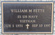  William M “Bill” Fette