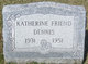  Katherine <I>Friend</I> Dennis